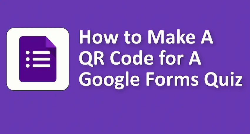 So erstellen Sie einen QR-Code für ein Google Forms-Quiz